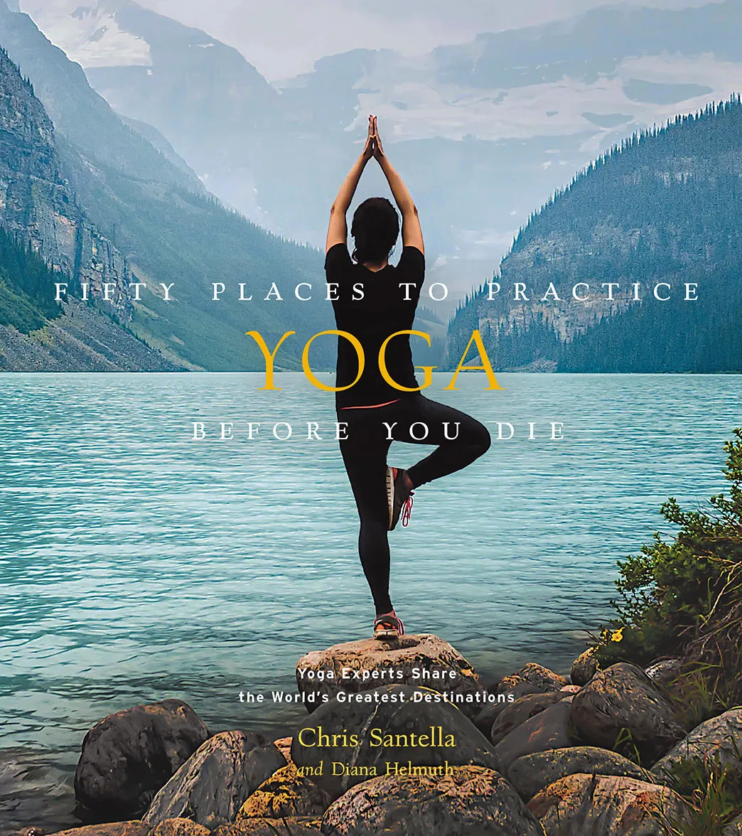 Abrams Books Fifty Places to Practice Yoga Before You Die
